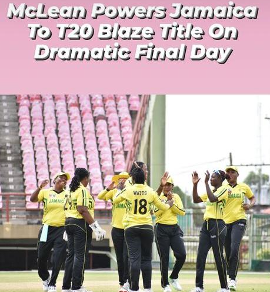 JAMAICA WINS T20 BASH THANKS NATASHA McLEAN