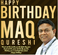 HAPPY BIRTHDAY MAQ QURESHI